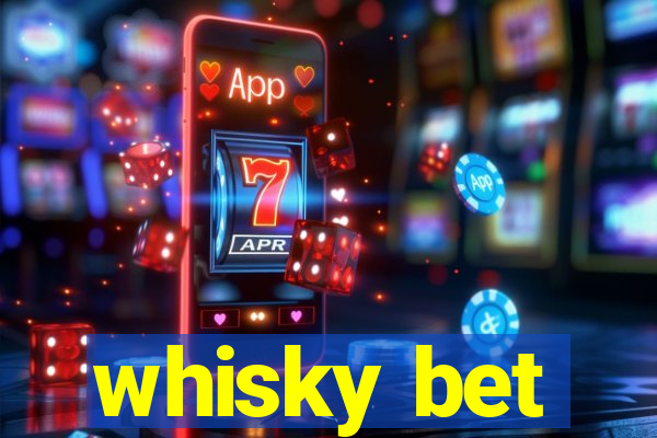 whisky bet